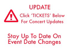 Click TICKETS Below For Updates